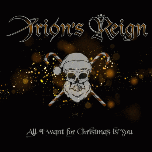 Orion's Reign : All I Want for Christmas Is You